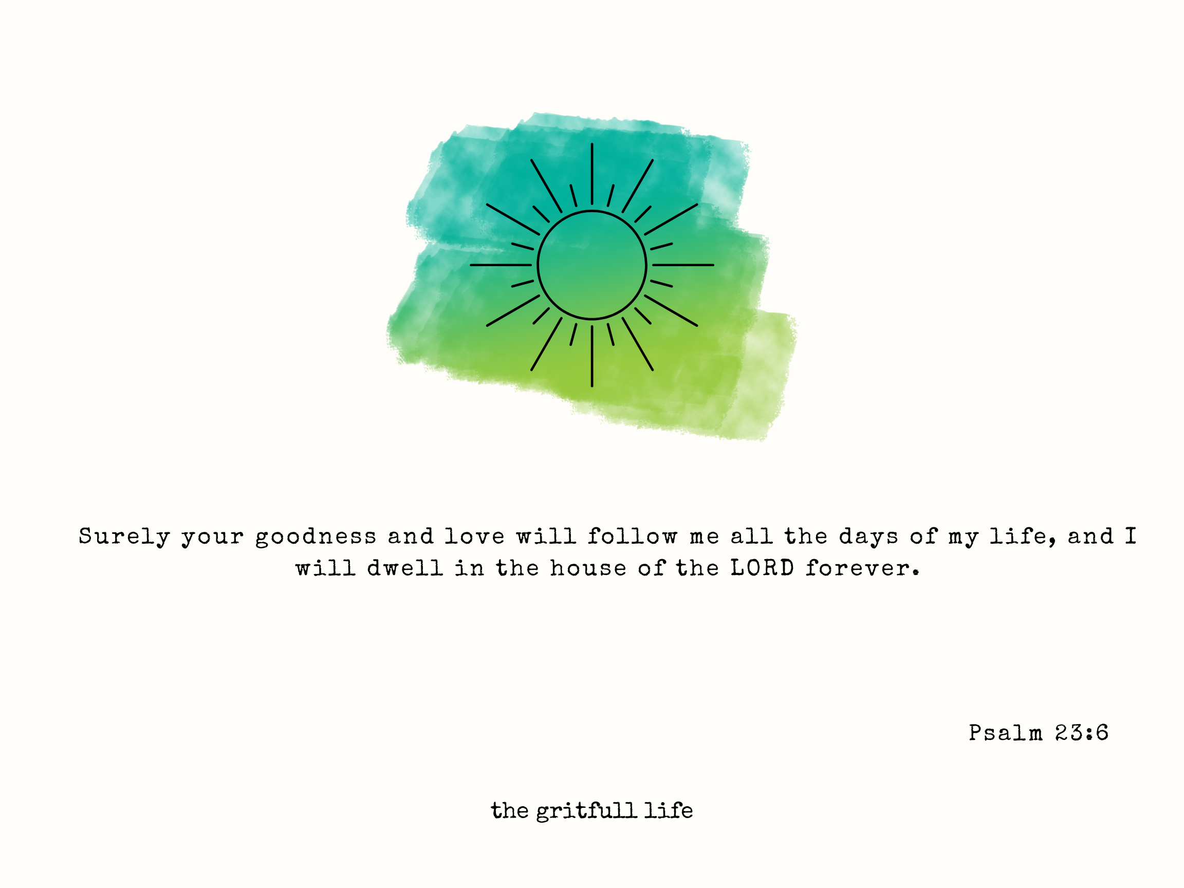 Psalm 23:6 The Gritfull Life